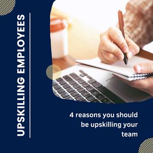 4 reasons you should be upskilling your team